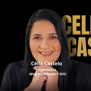 Celia Castelo Mentora do Blog Inteligente Pro